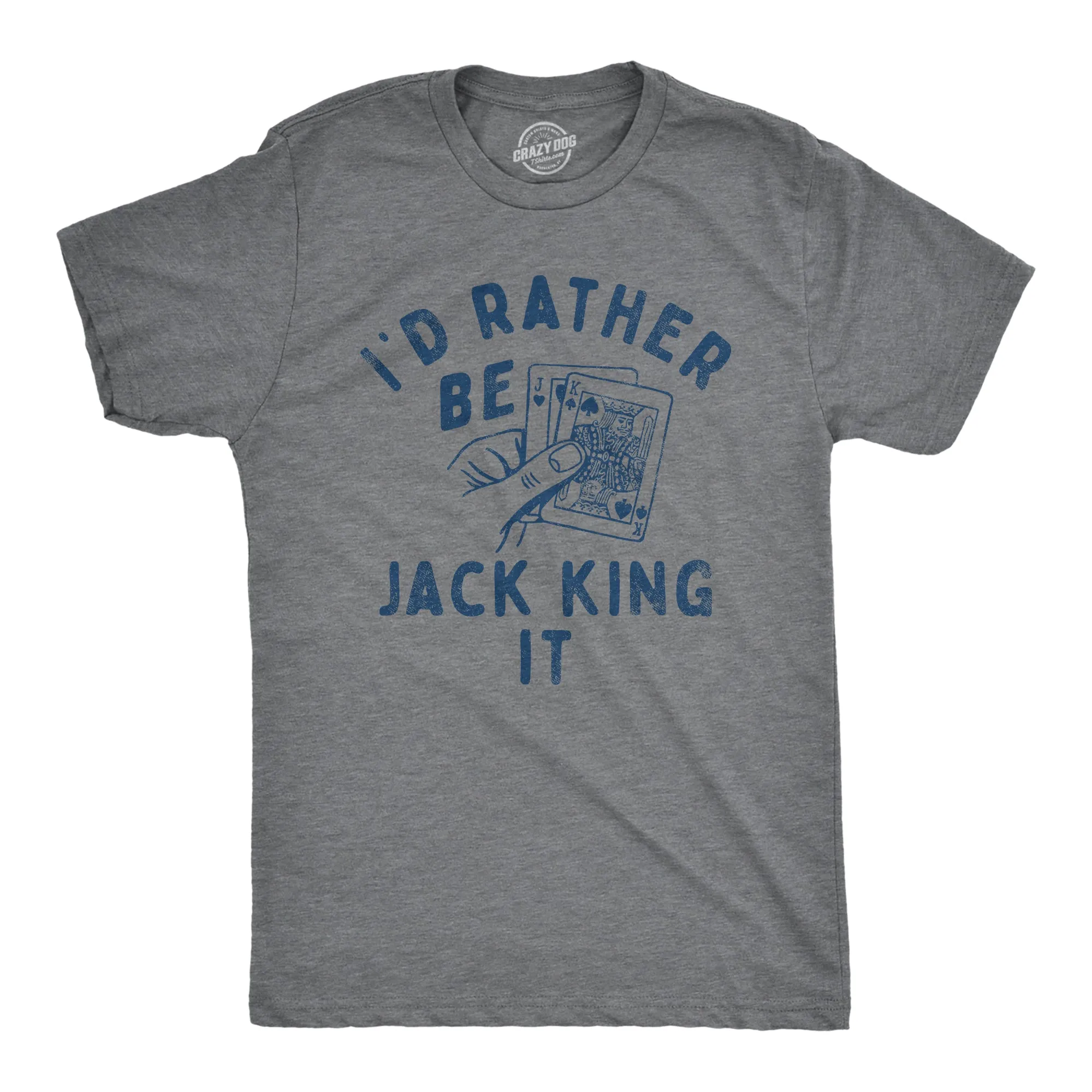 Id Rather Be Jack King It Men's T Shirt sold by Crazy Dog T-Shirts