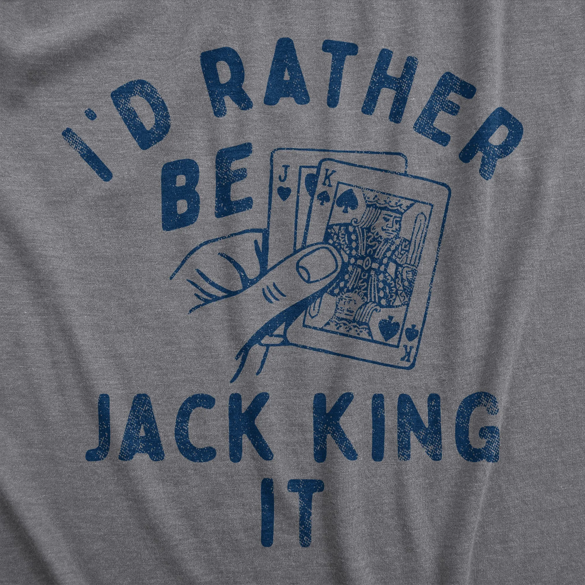 Id Rather Be Jack King It Men's T Shirt sold by Crazy Dog T-Shirts product image thumbnail 2