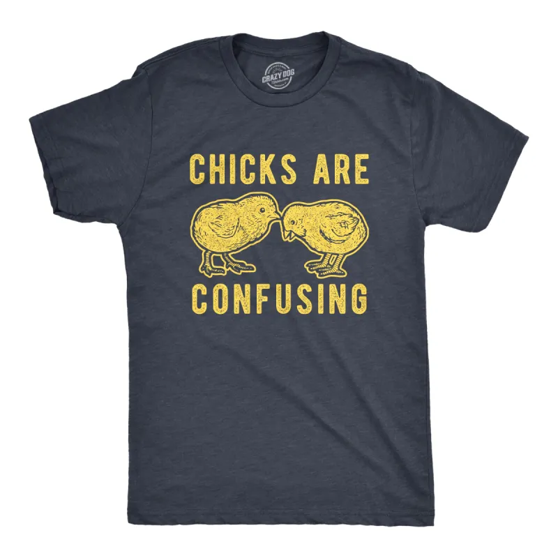 Chicks Are Confusing Men's T Shirt sold by Crazy Dog T-Shirts