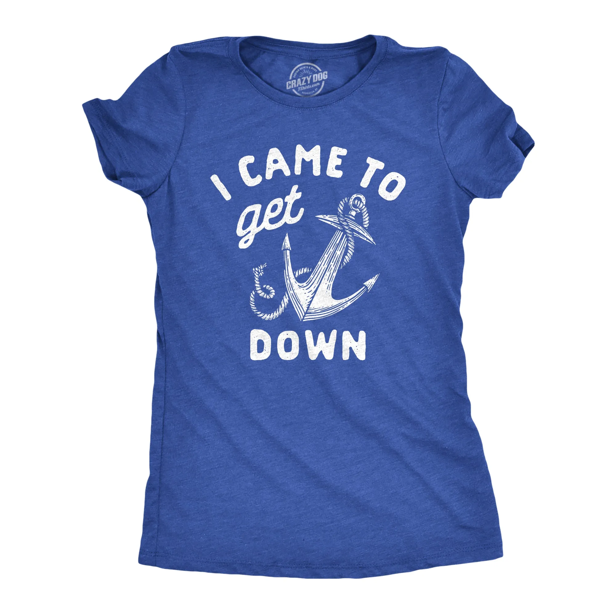 I Came To Get Down Women's T Shirt sold by Crazy Dog T-Shirts