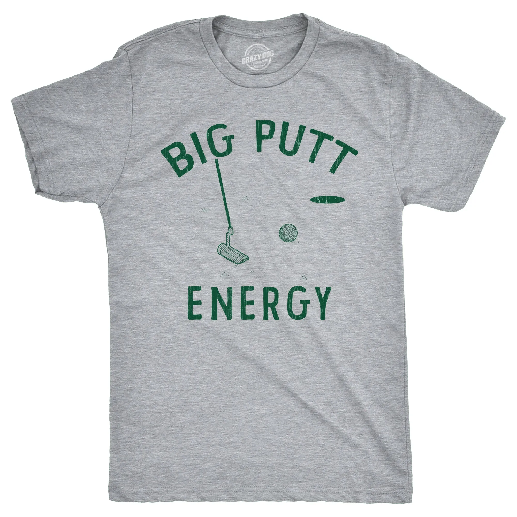 Big Putt Energy Men's T Shirt sold by Crazy Dog T-Shirts
