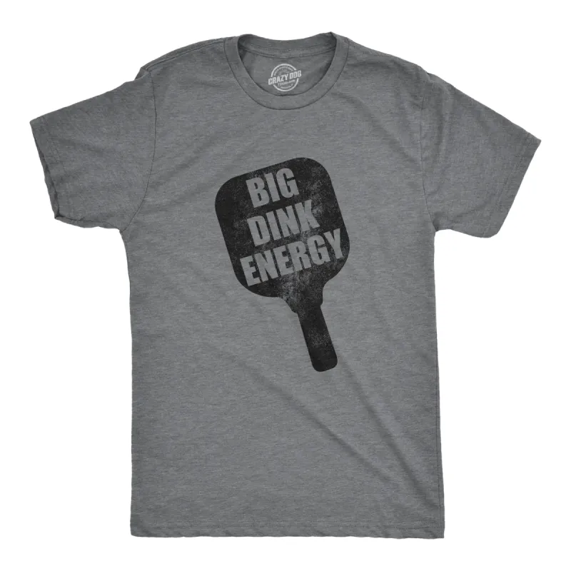 Big Dink Energy Men's T Shirt sold by Crazy Dog T-Shirts