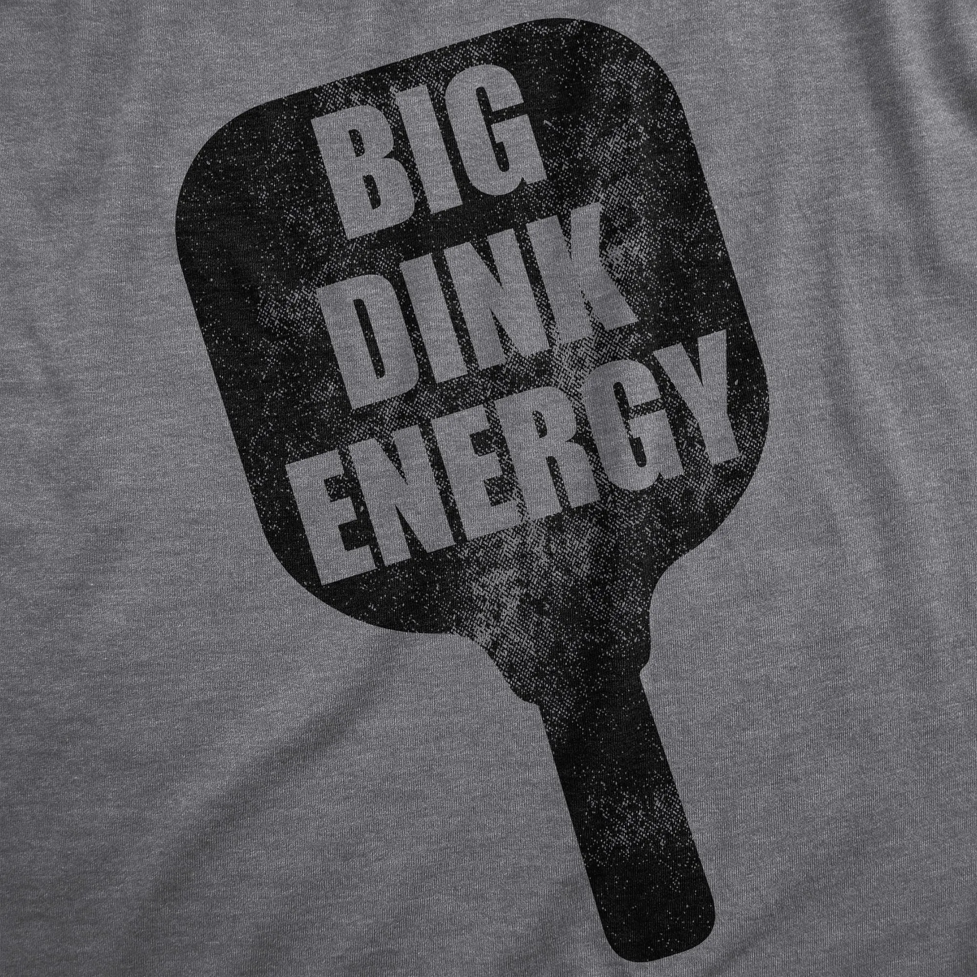 Big Dink Energy Men's T Shirt sold by Crazy Dog T-Shirts product image thumbnail 2