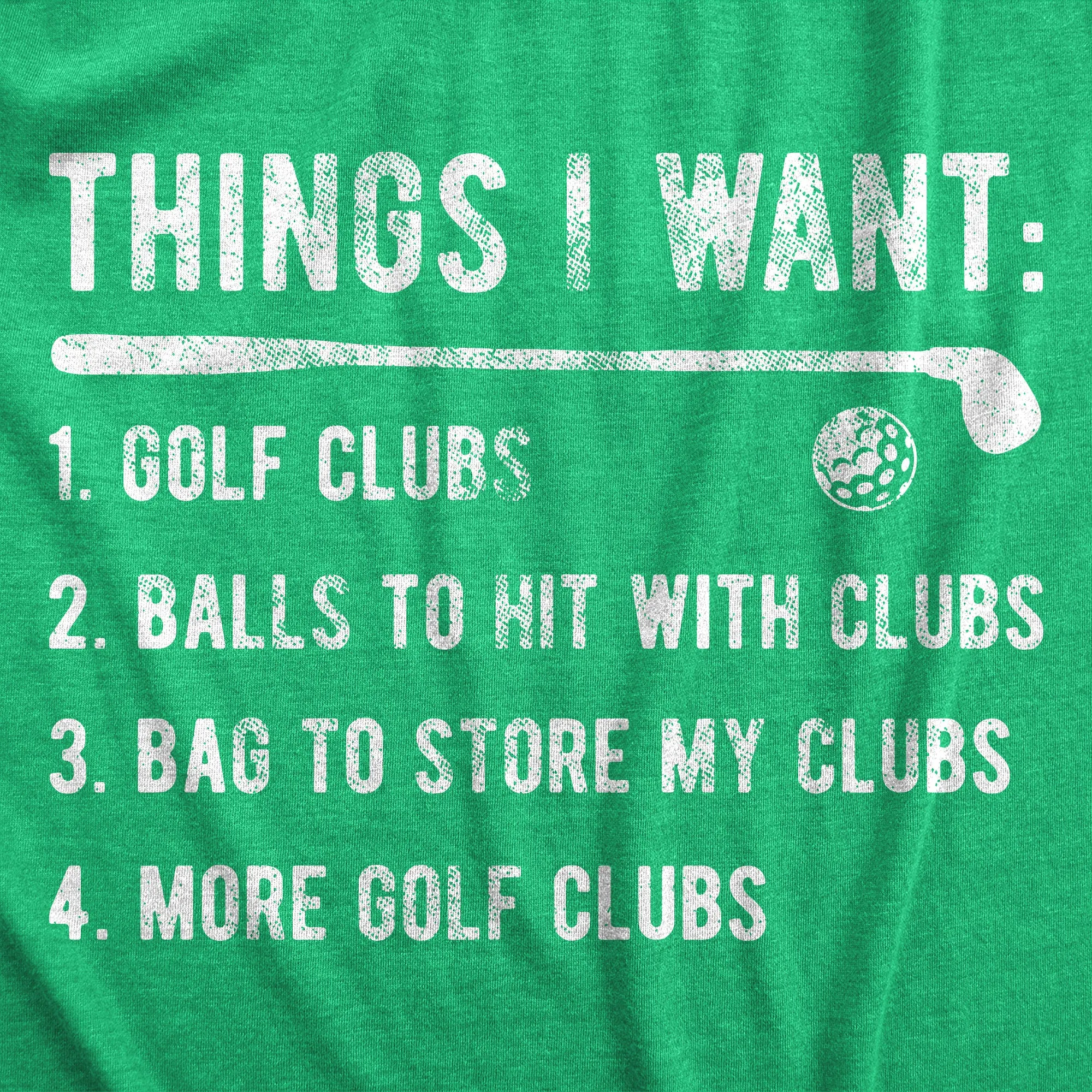 Things I Want Golf Men's T Shirt sold by Crazy Dog T-Shirts product image thumbnail 2