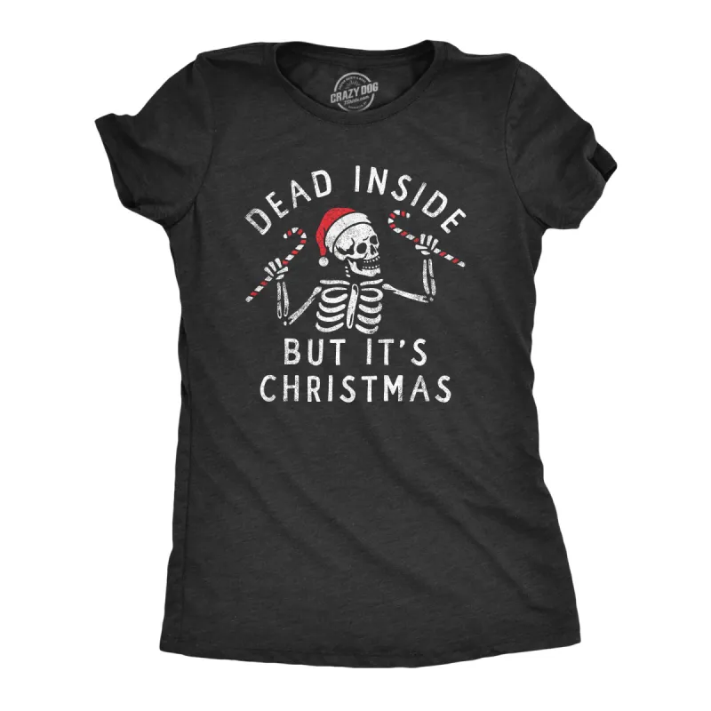 Dead Inside But Its Christmas Women's T Shirt sold by Crazy Dog T-Shirts