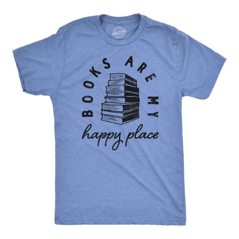 Books Are My Happy Place Men's T Shirt sold by Crazy Dog T-Shirts