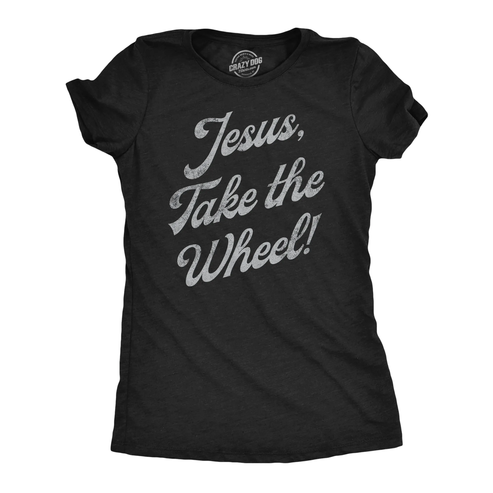 Jesus Take The Wheel Women's T Shirt sold by Crazy Dog T-Shirts