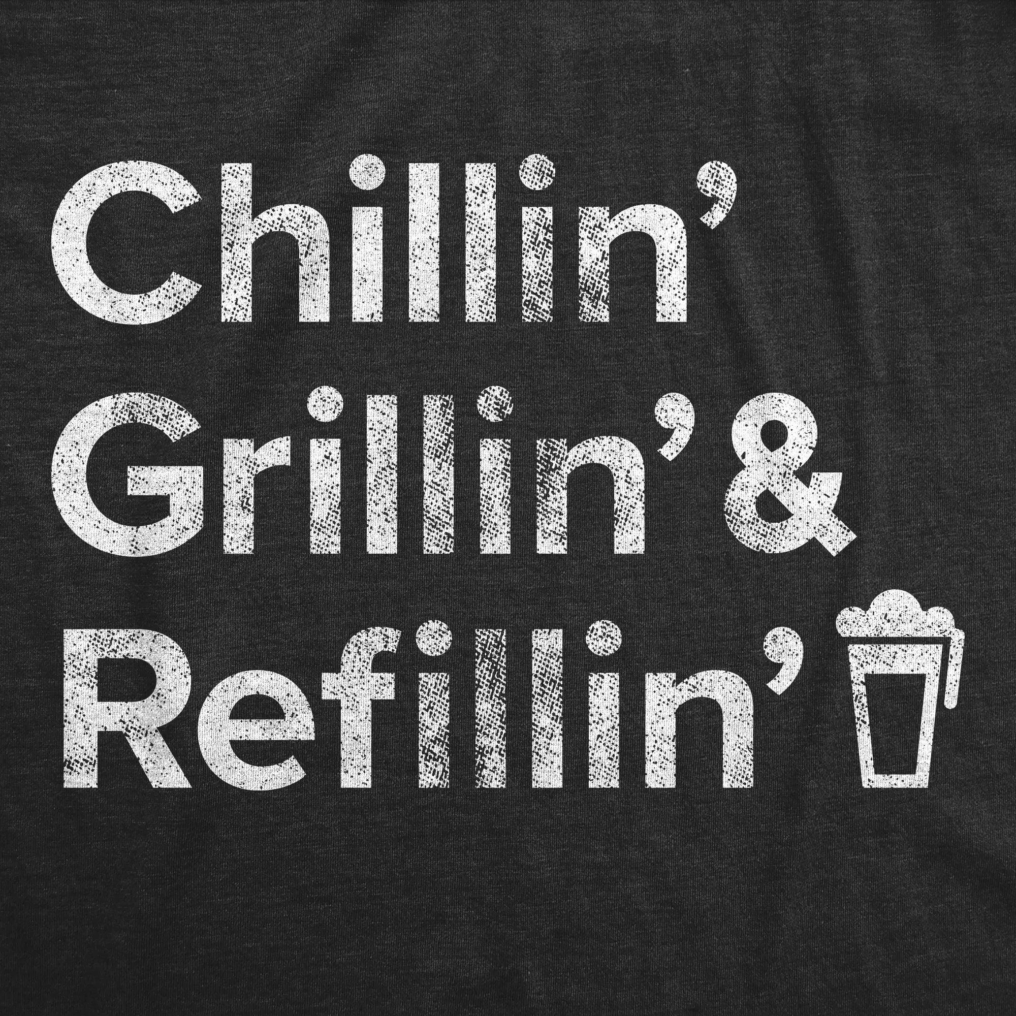 Chillin Grillin And Refillin Men's T Shirt sold by Crazy Dog T-Shirts product image thumbnail 2