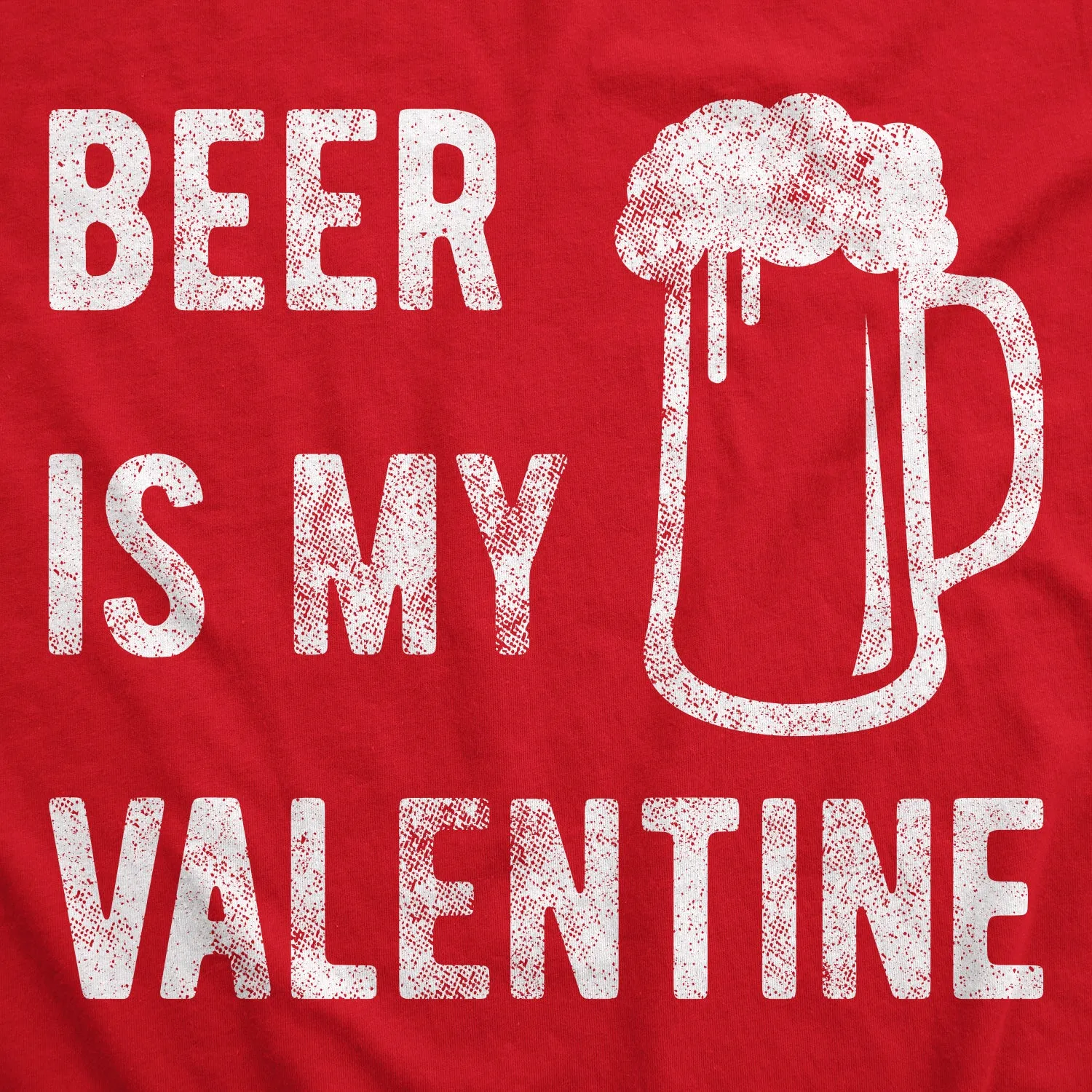 Beer Is My Valentine Men's T Shirt sold by Crazy Dog T-Shirts product image thumbnail 2