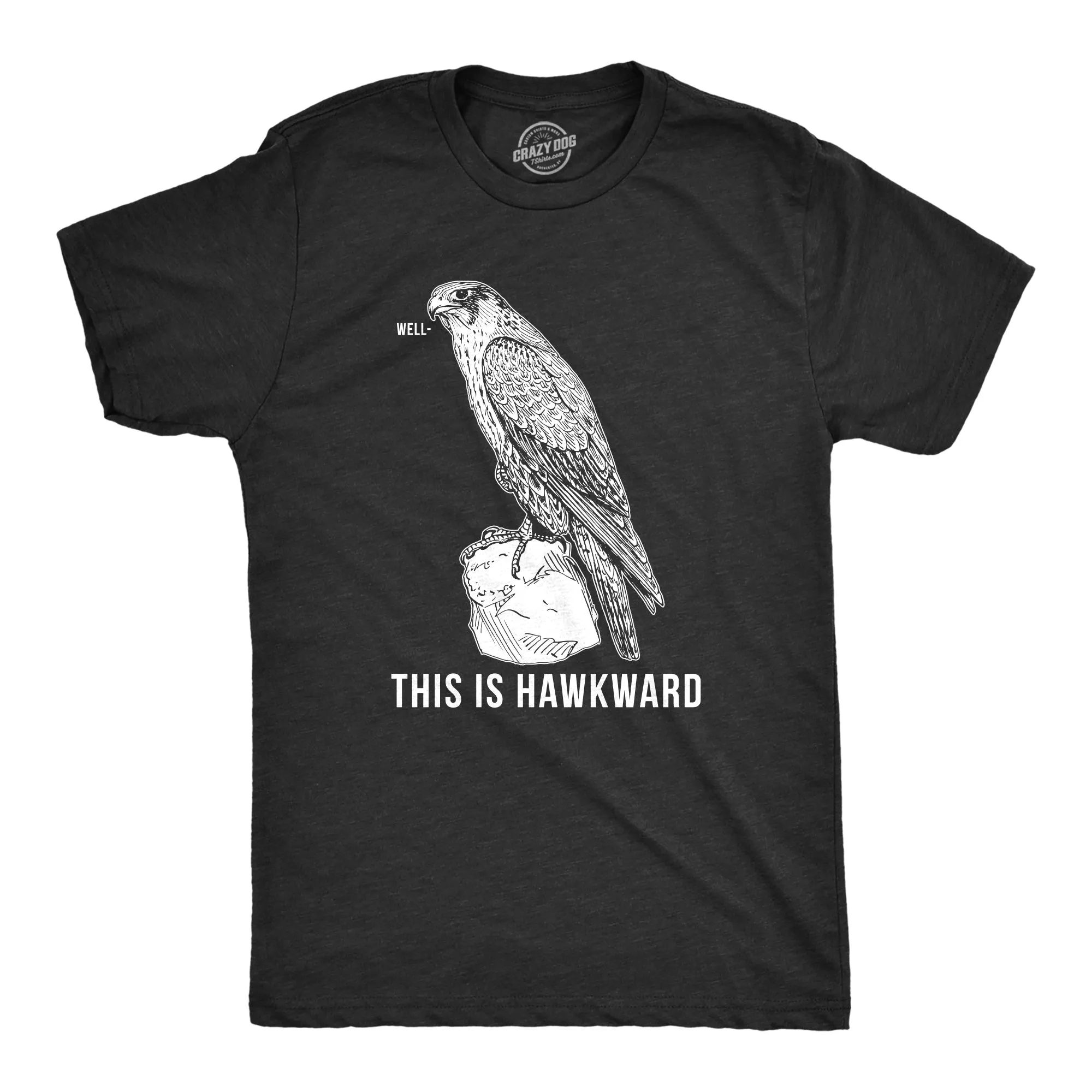 That's Hawkward Men's T Shirt sold by Crazy Dog T-Shirts
