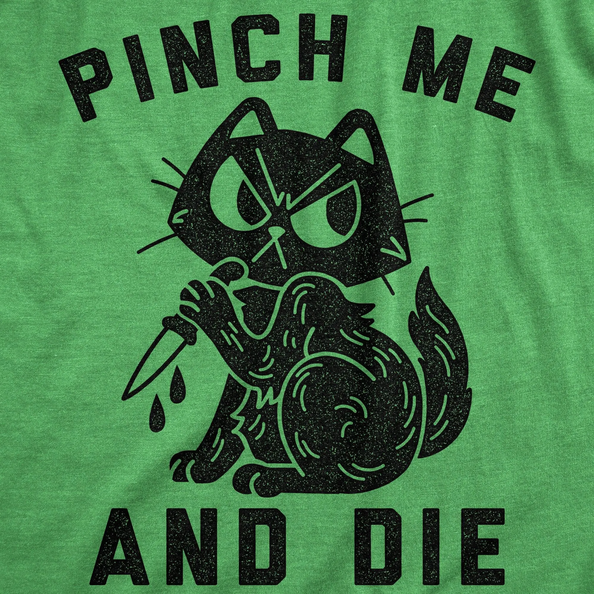 Pinch Me And Die Women's T Shirt sold by Crazy Dog T-Shirts product image thumbnail 3