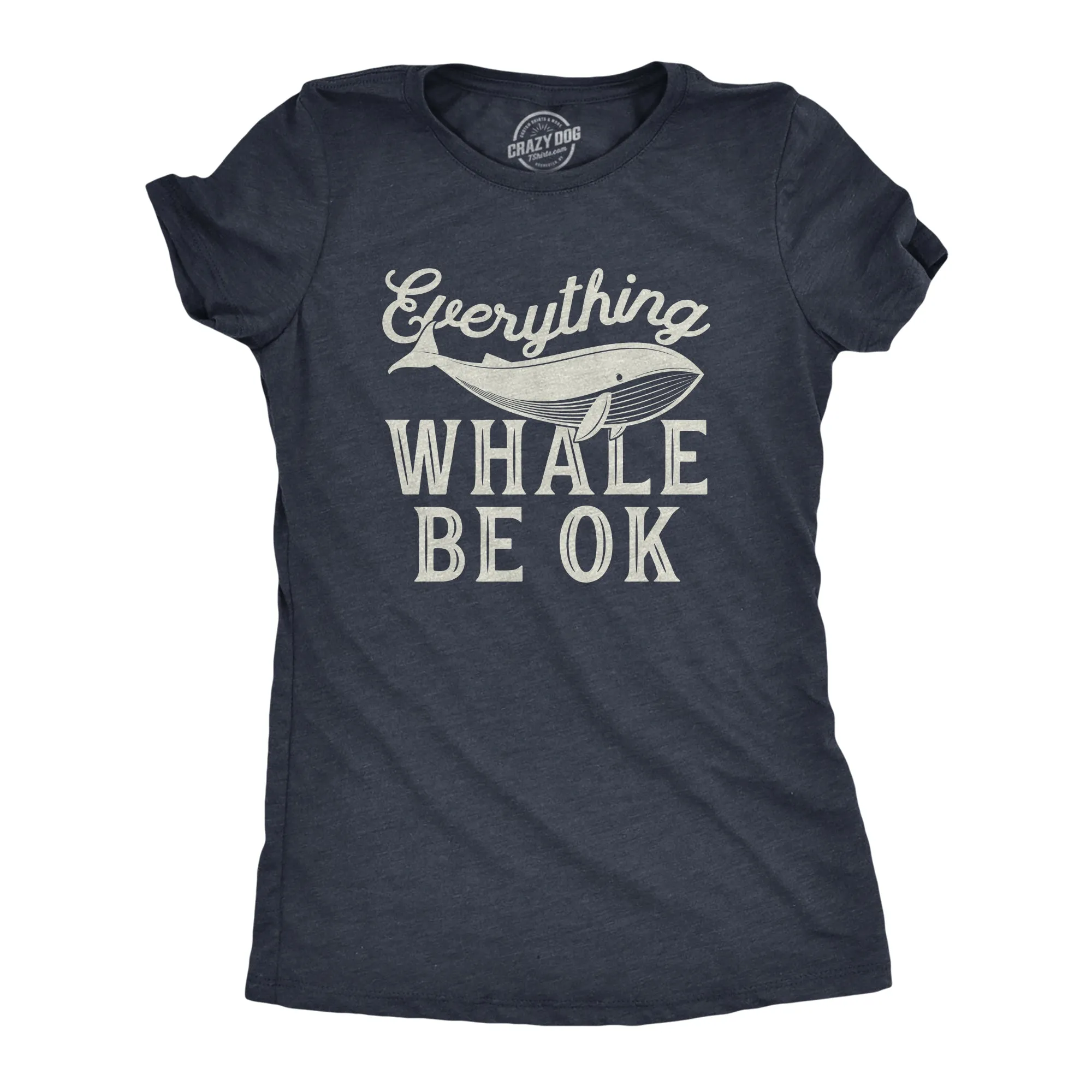 Everything Whale Be Okay Women's T Shirt sold by Crazy Dog T-Shirts