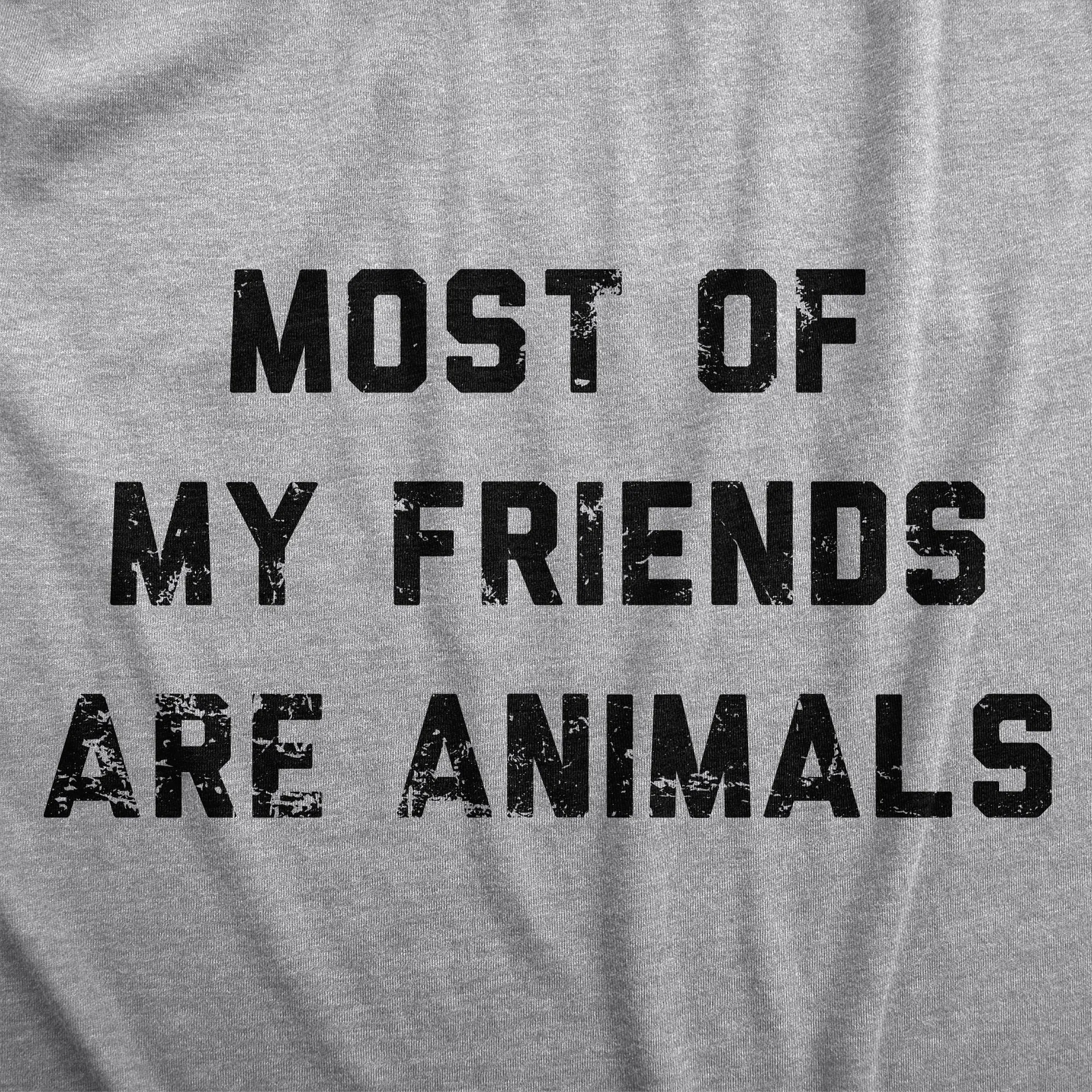 Most Of My Friends Are Animals Men's T Shirt sold by Crazy Dog T-Shirts product image thumbnail 2