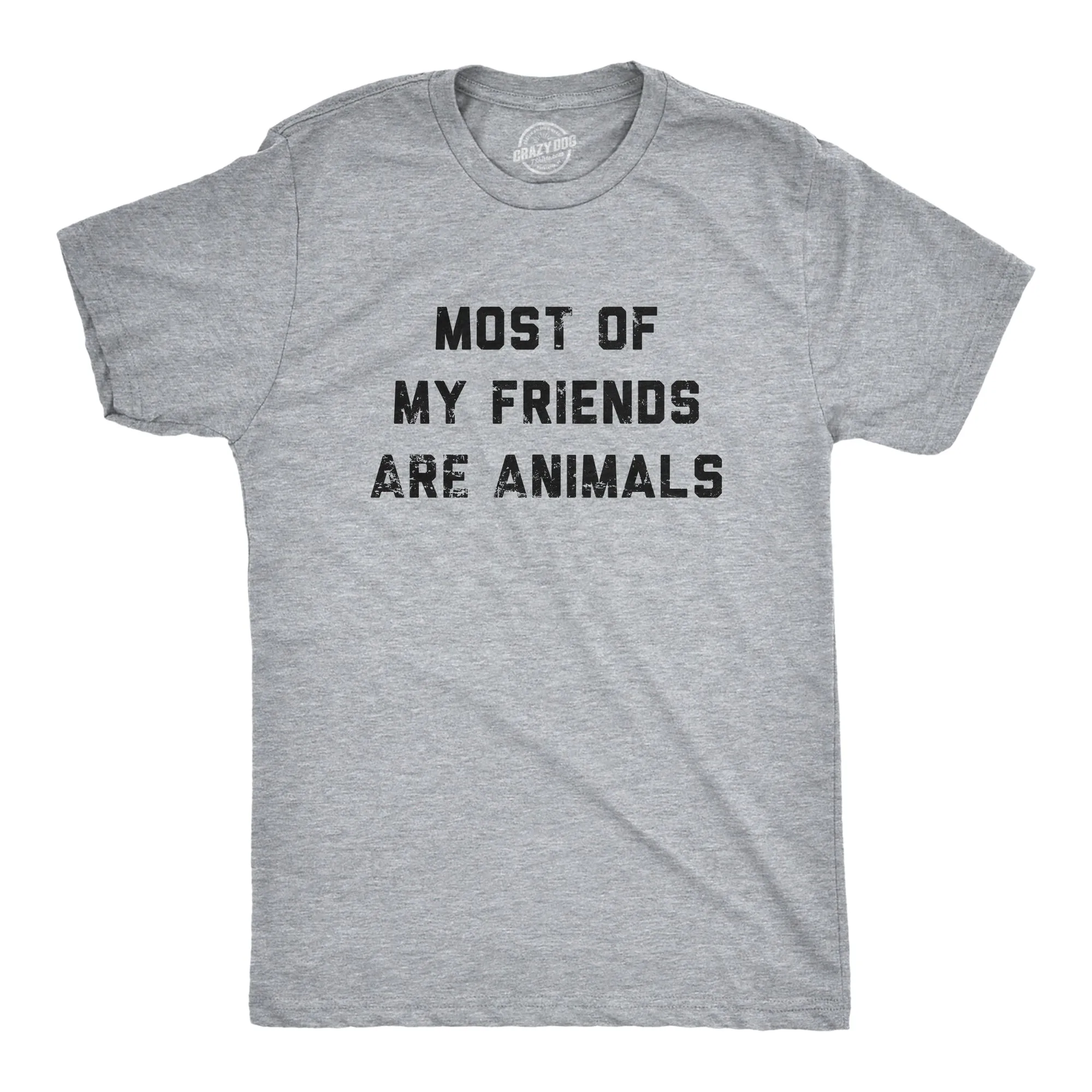 Most Of My Friends Are Animals Men's T Shirt sold by Crazy Dog T-Shirts