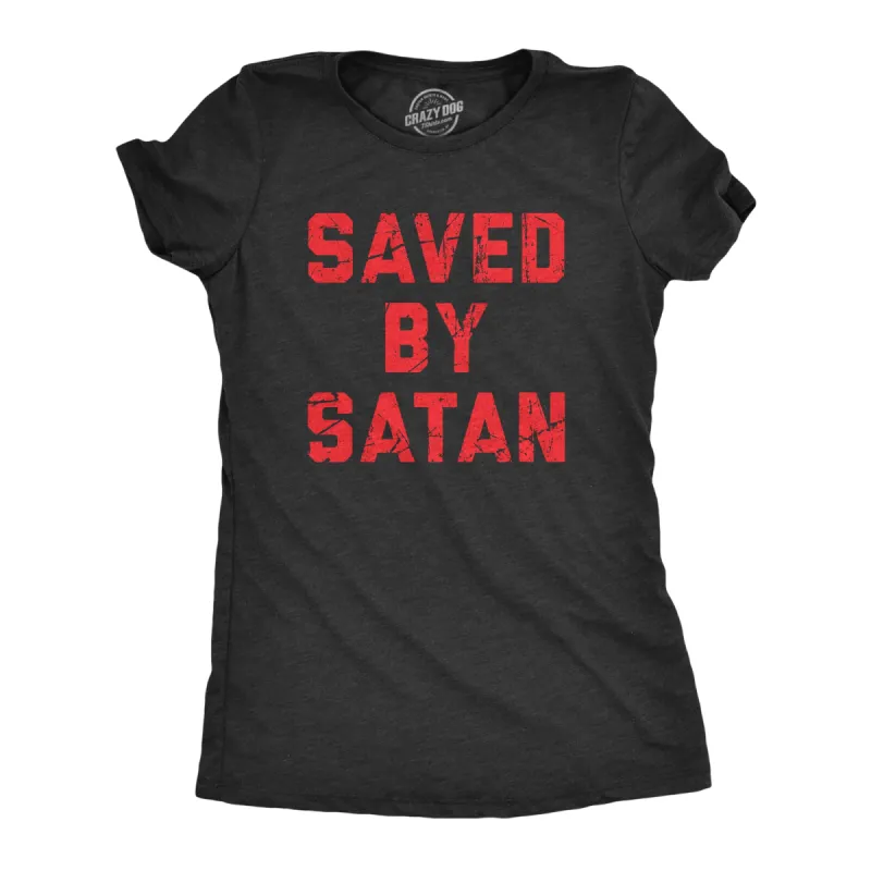 Saved By Satan Women's T Shirt sold by Crazy Dog T-Shirts