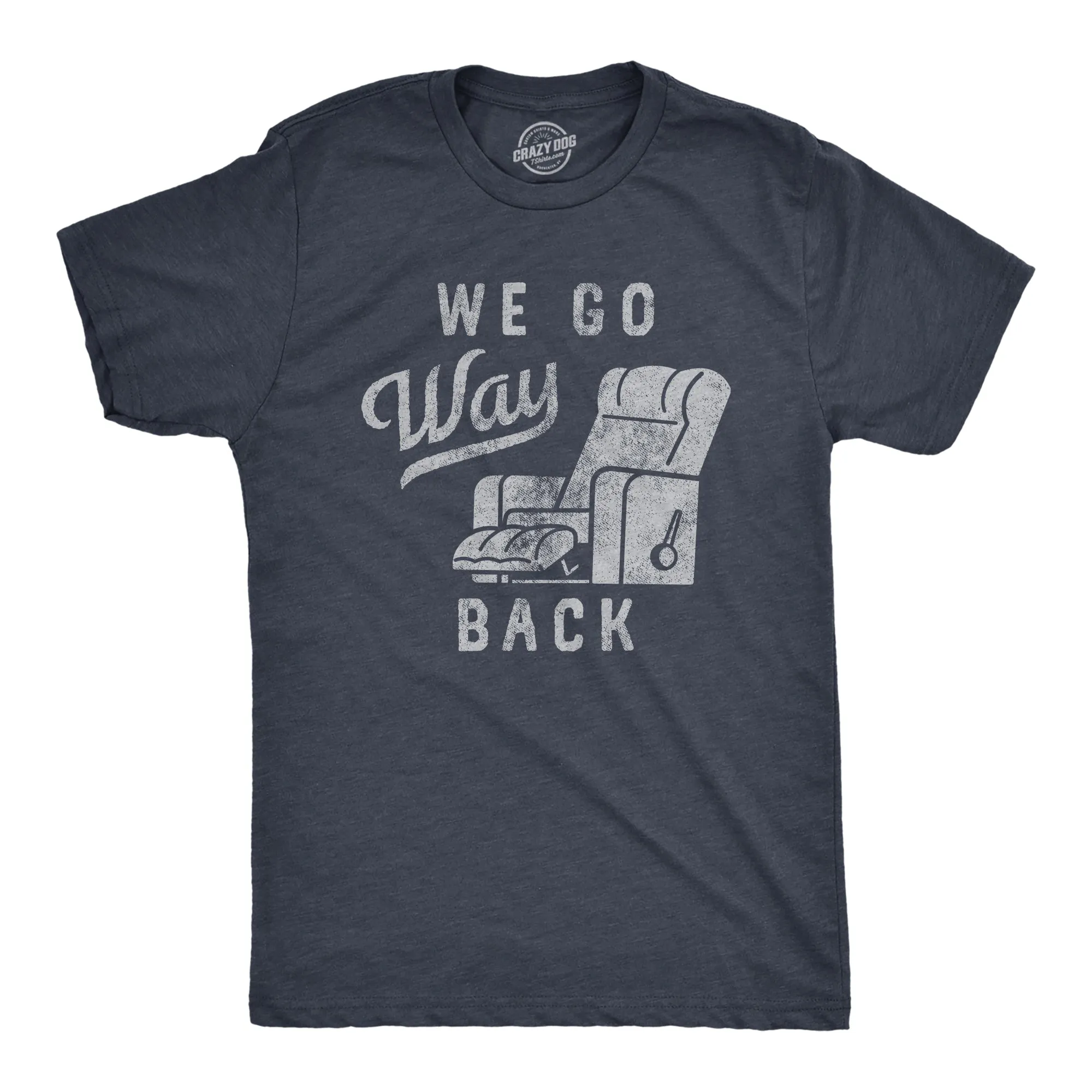 We Go Way Back Men's T Shirt sold by Crazy Dog T-Shirts