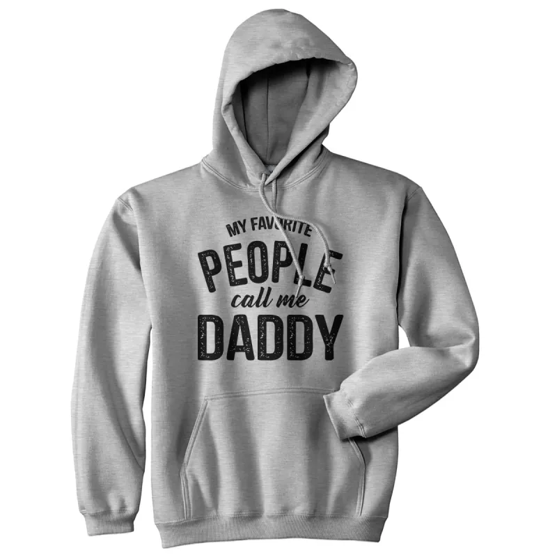 My Favorite People Call Me Daddy Hoodie sold by Crazy Dog T-Shirts