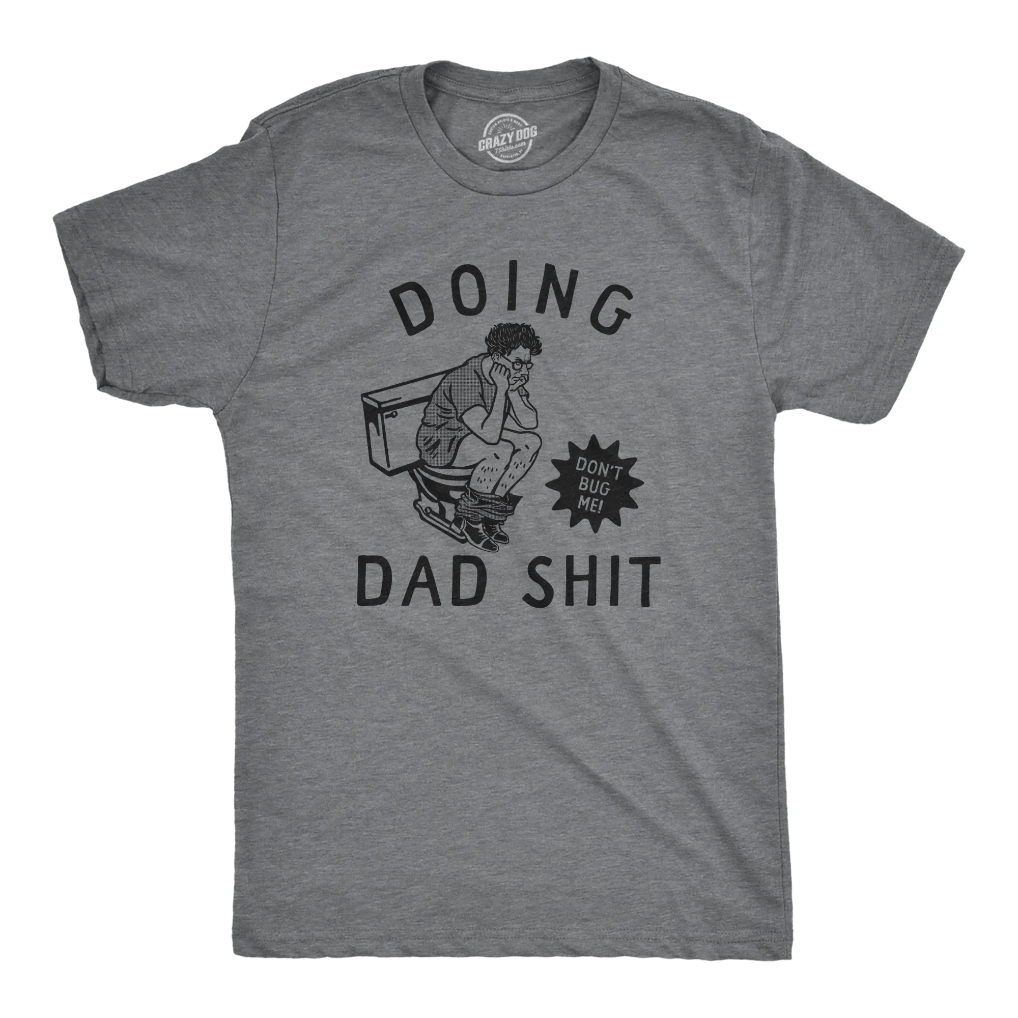 Doing Dad Shit Men's T Shirt sold by Crazy Dog T-Shirts