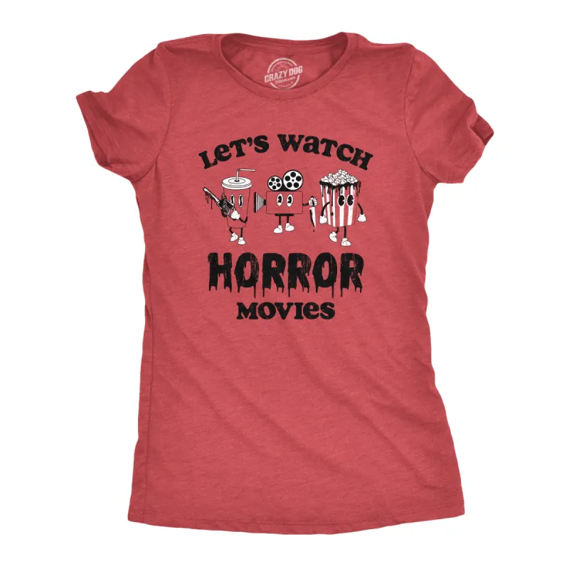 Lets Watch Horror Movies Women's T Shirt sold by Crazy Dog T-Shirts