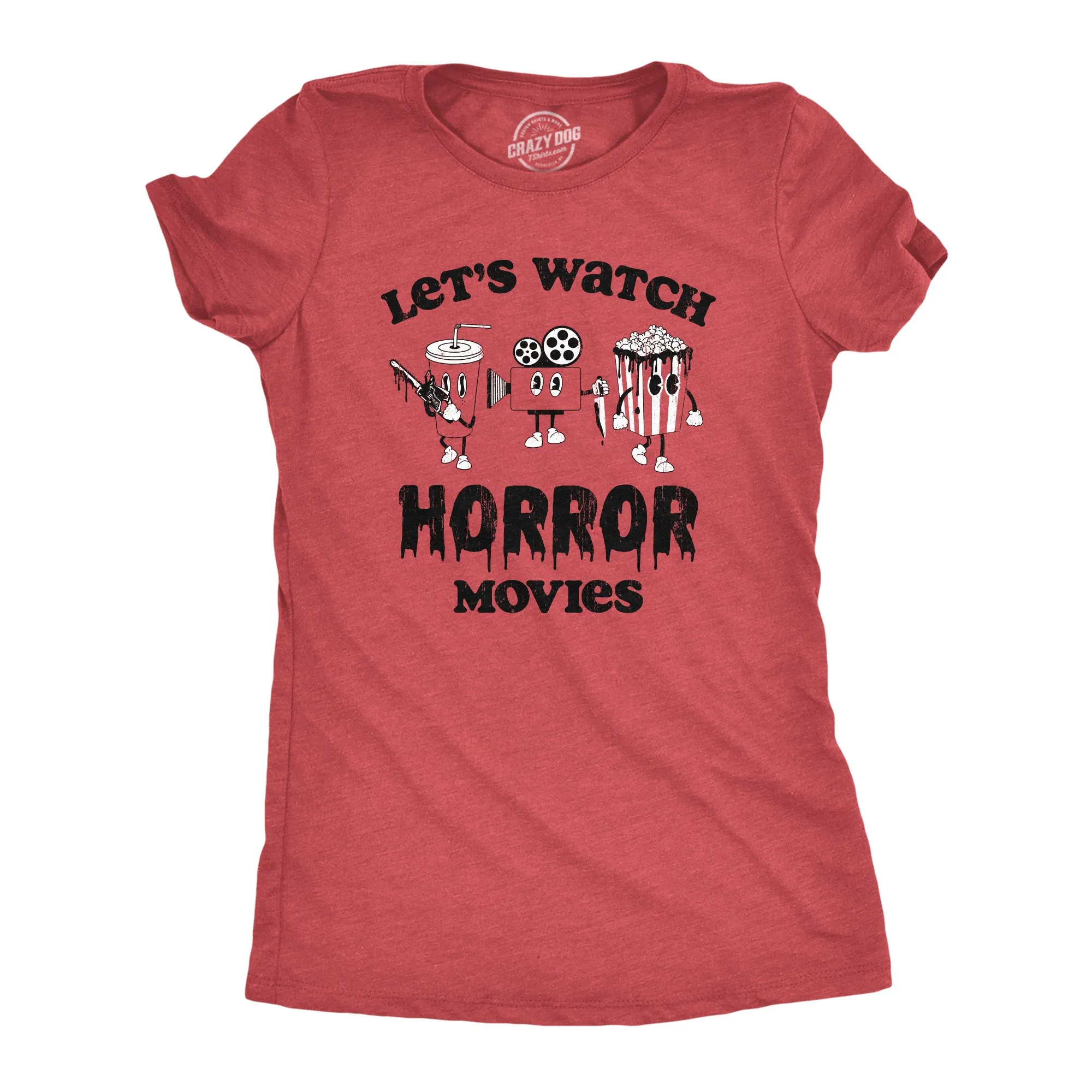 Lets Watch Horror Movies Women's T Shirt sold by Crazy Dog T-Shirts