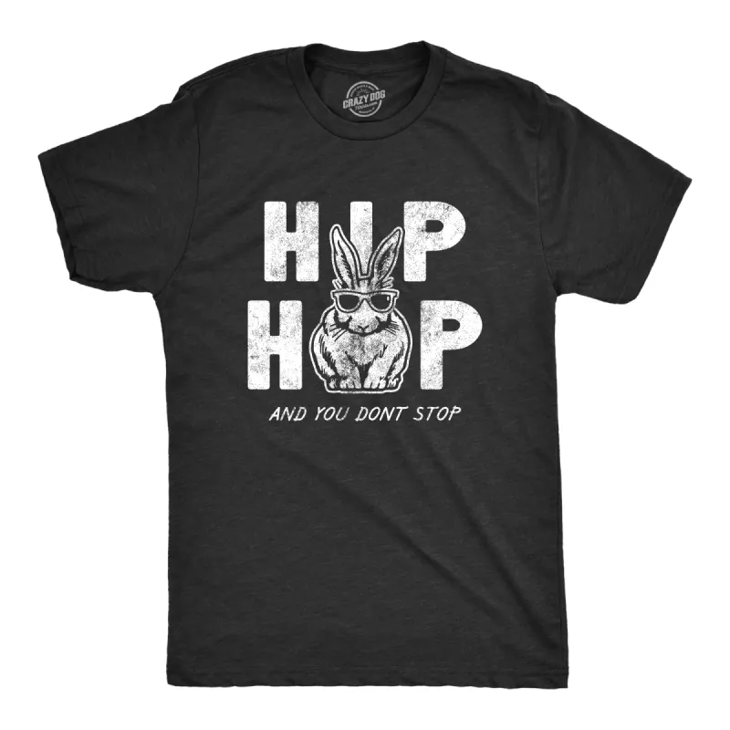 Hip Hop And You Dont Stop Men's T Shirt sold by Crazy Dog T-Shirts