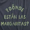 Donde Estan Las Margaritas Men's T Shirt sold by Crazy Dog T-Shirts