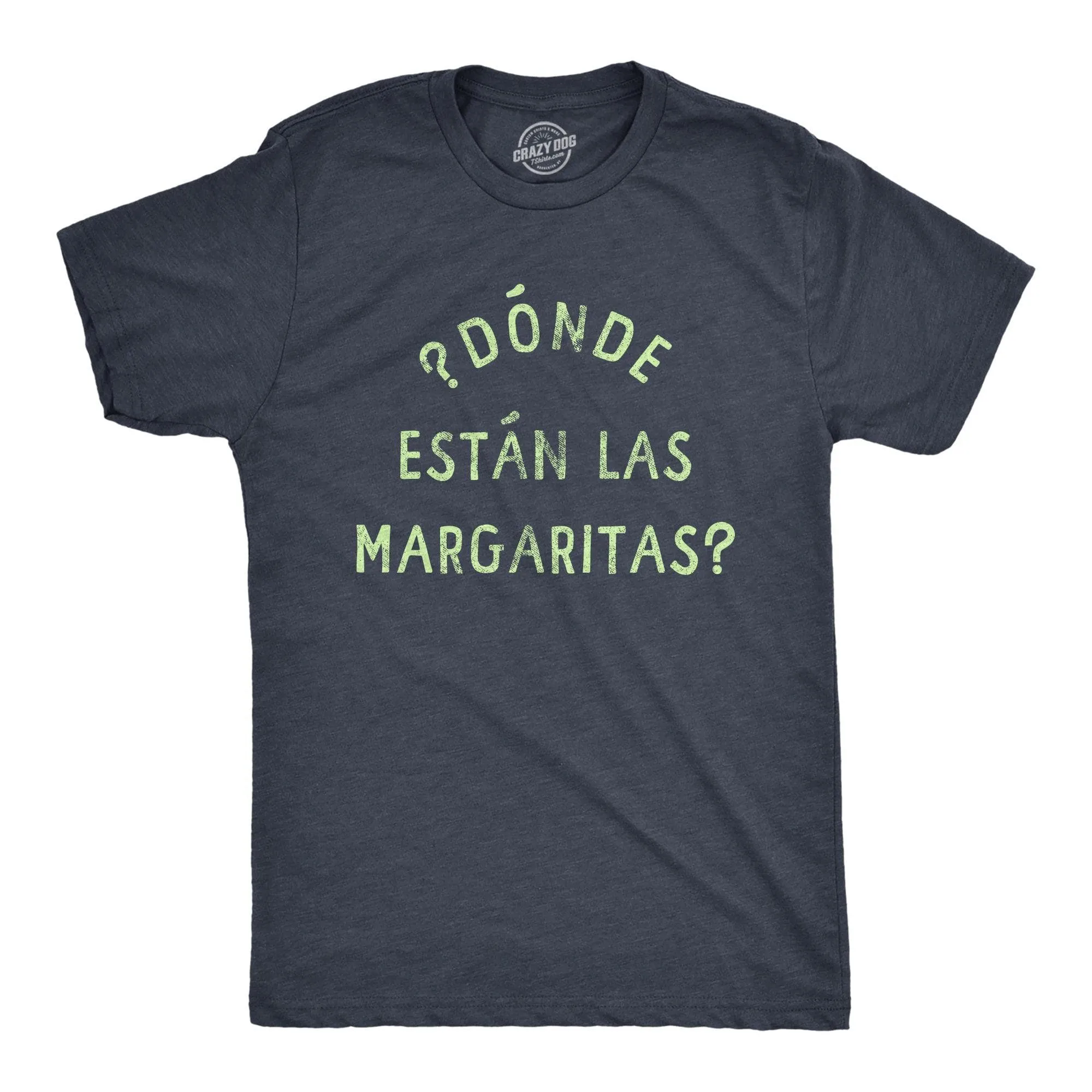 Donde Estan Las Margaritas Men's T Shirt sold by Crazy Dog T-Shirts