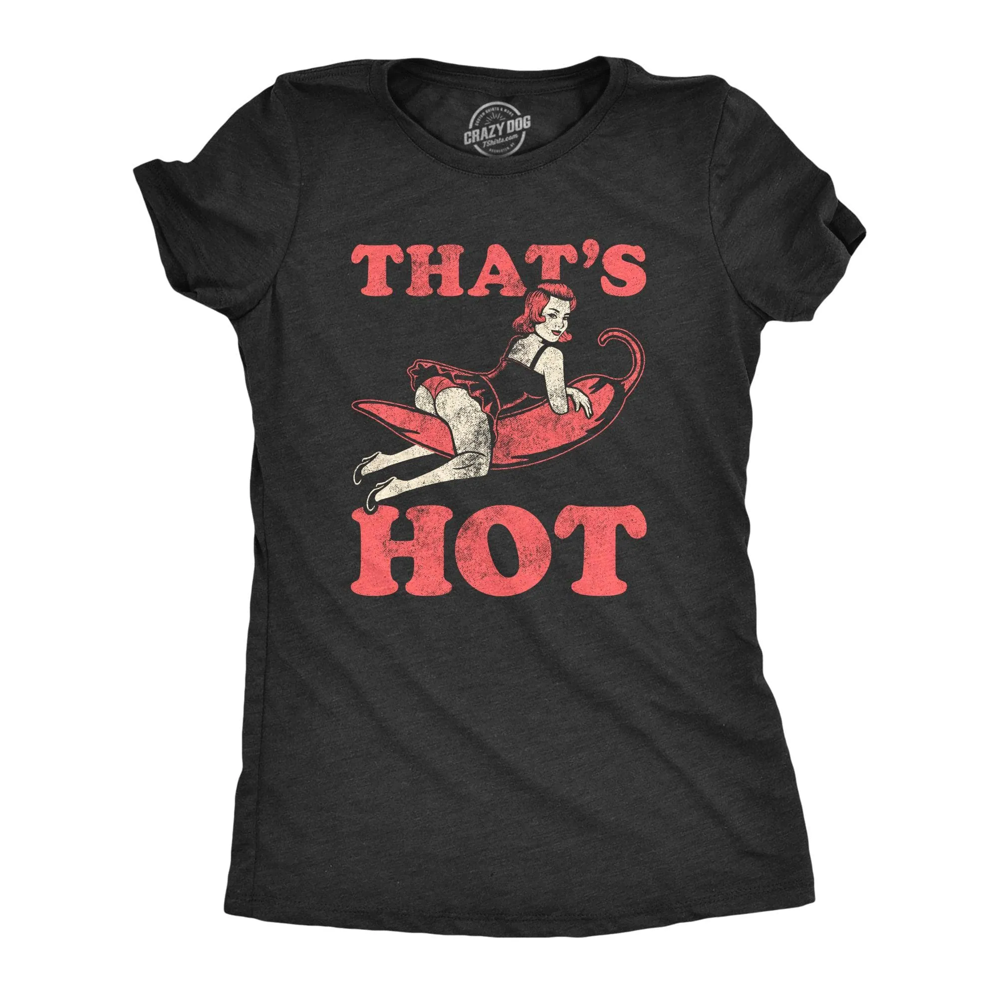 Thats Hot Women's T Shirt sold by Crazy Dog T-Shirts