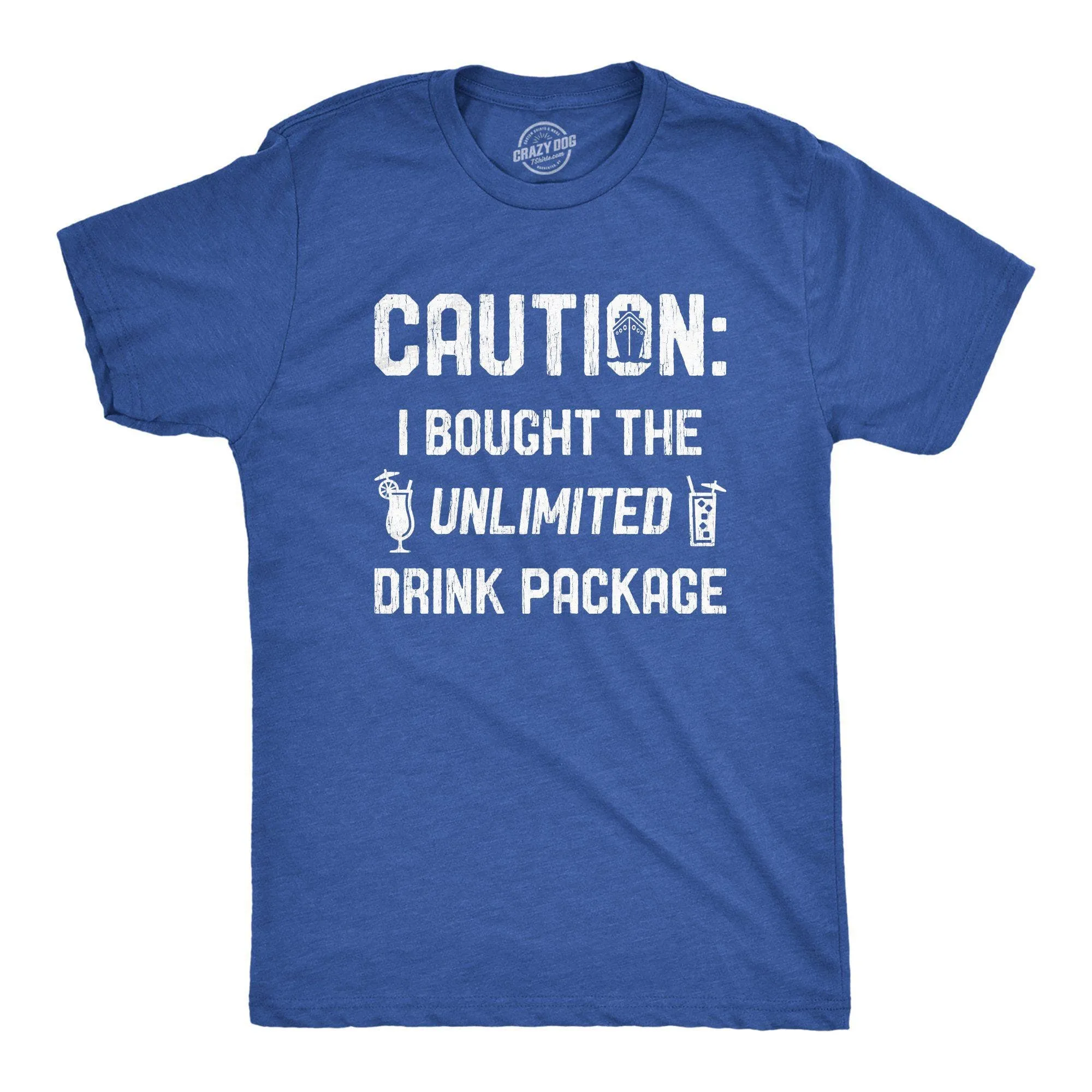 Caution I Bought The Unlimited Drink Package Men's T Shirt sold by Crazy Dog T-Shirts