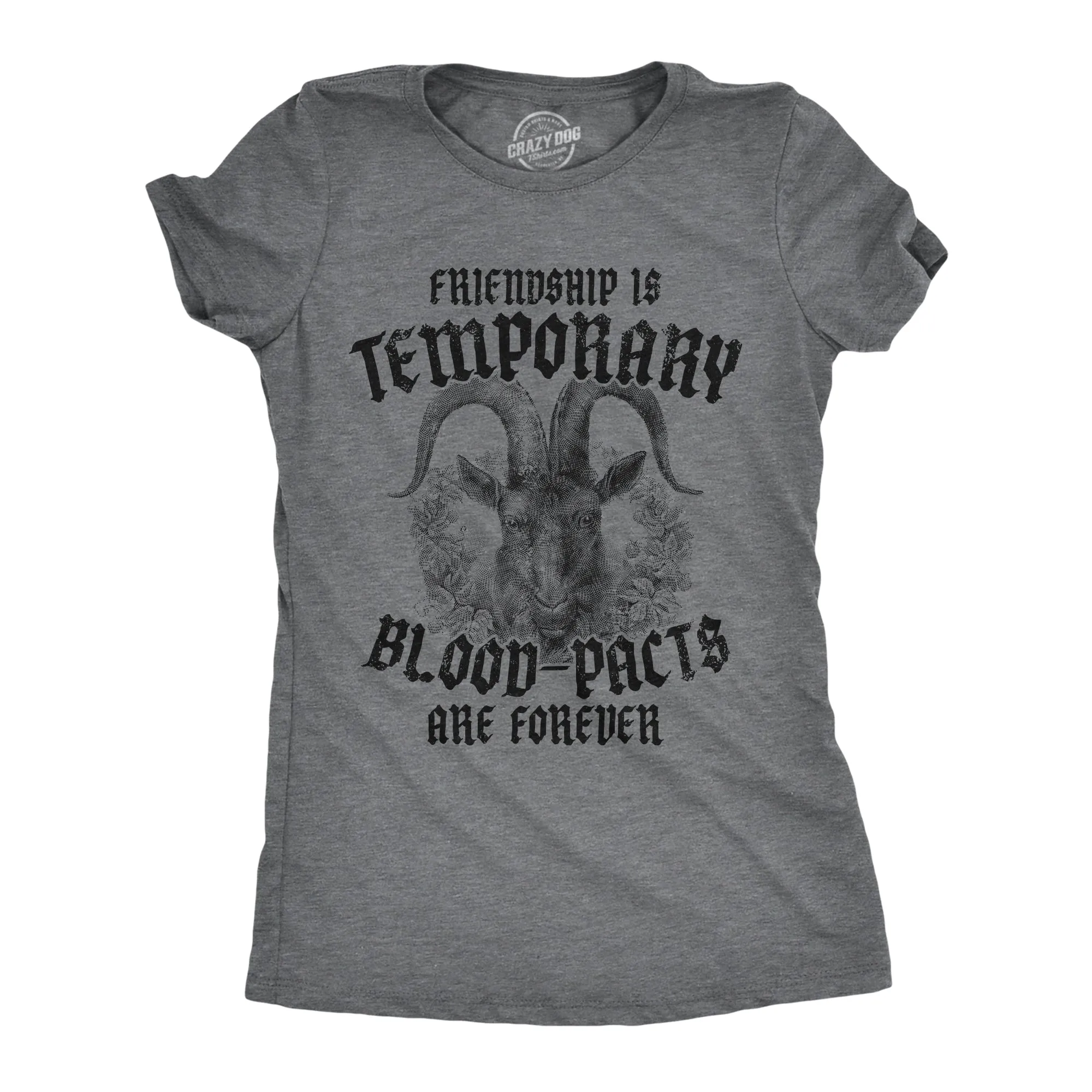 Friendship Is Temporary Blood Pacts Are Forever Women's T Shirt sold by Crazy Dog T-Shirts