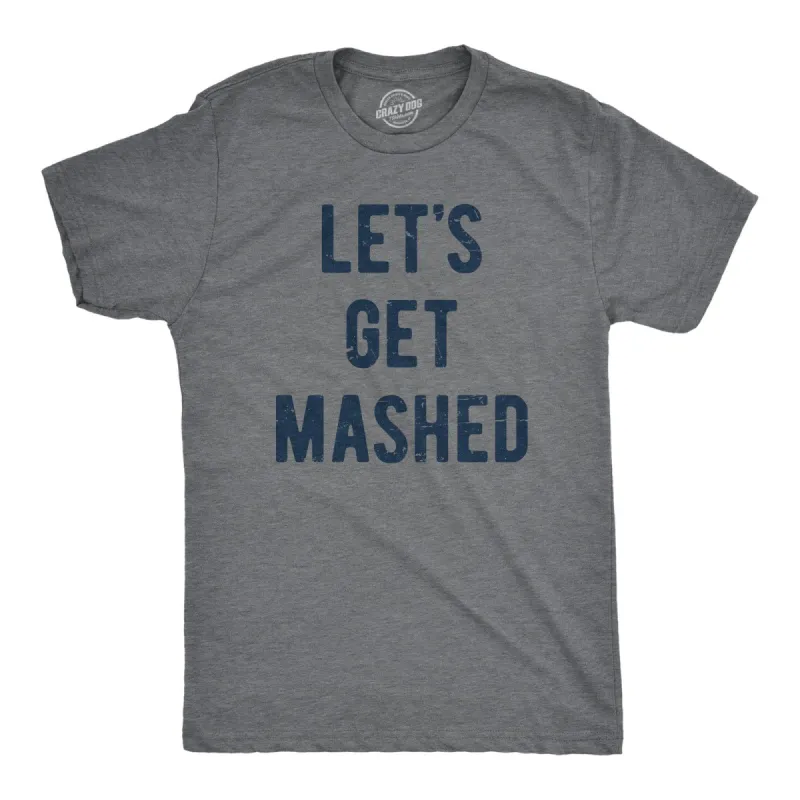 Lets Get Mashed Men's T Shirt sold by Crazy Dog T-Shirts