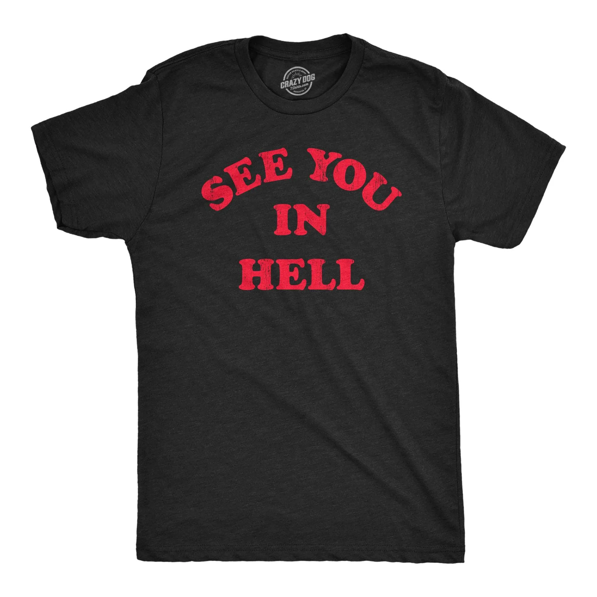 See You In Hell Men's T Shirt sold by Crazy Dog T-Shirts