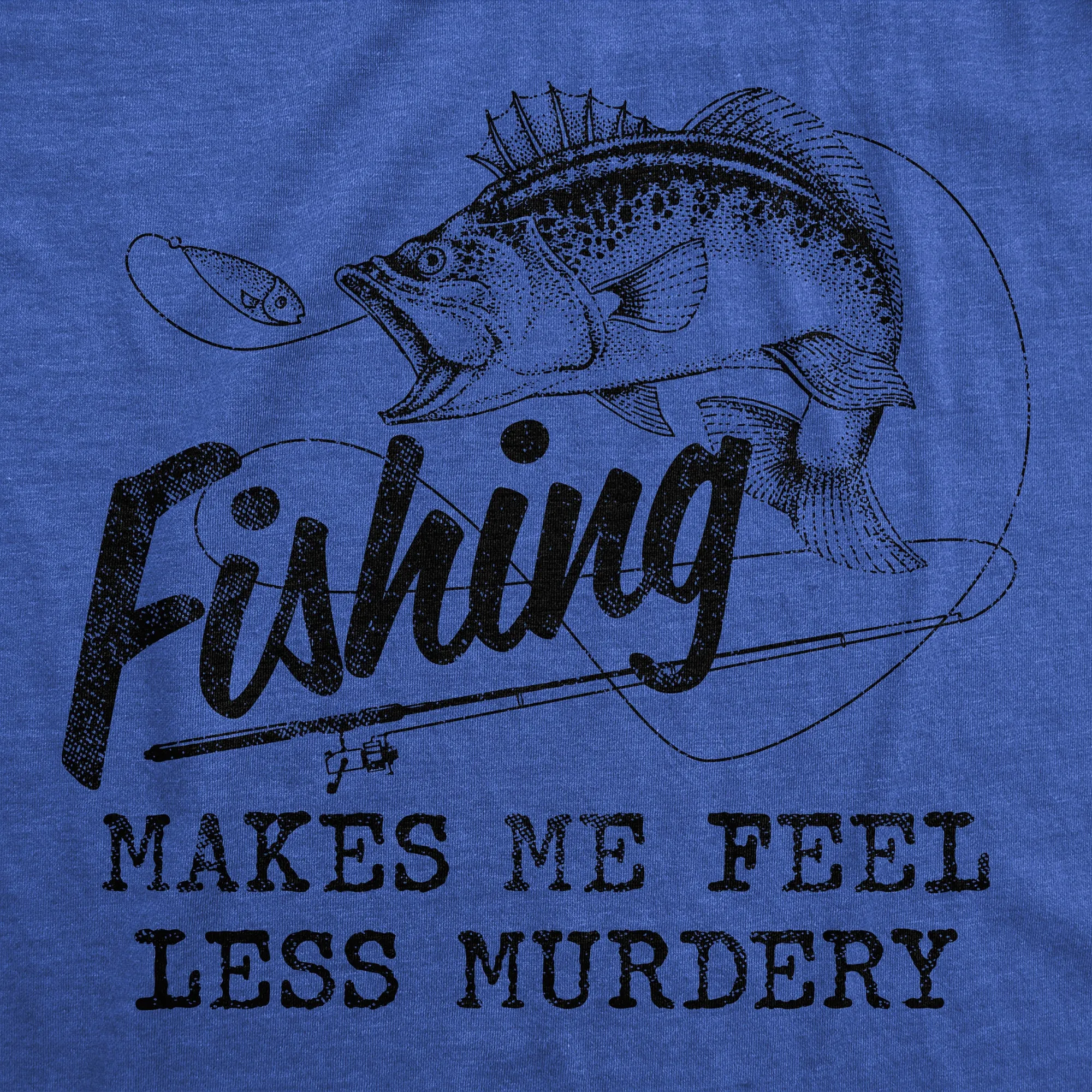 Fishing Makes Me Feel Less Murdery Men's T Shirt sold by Crazy Dog T-Shirts product image thumbnail 2