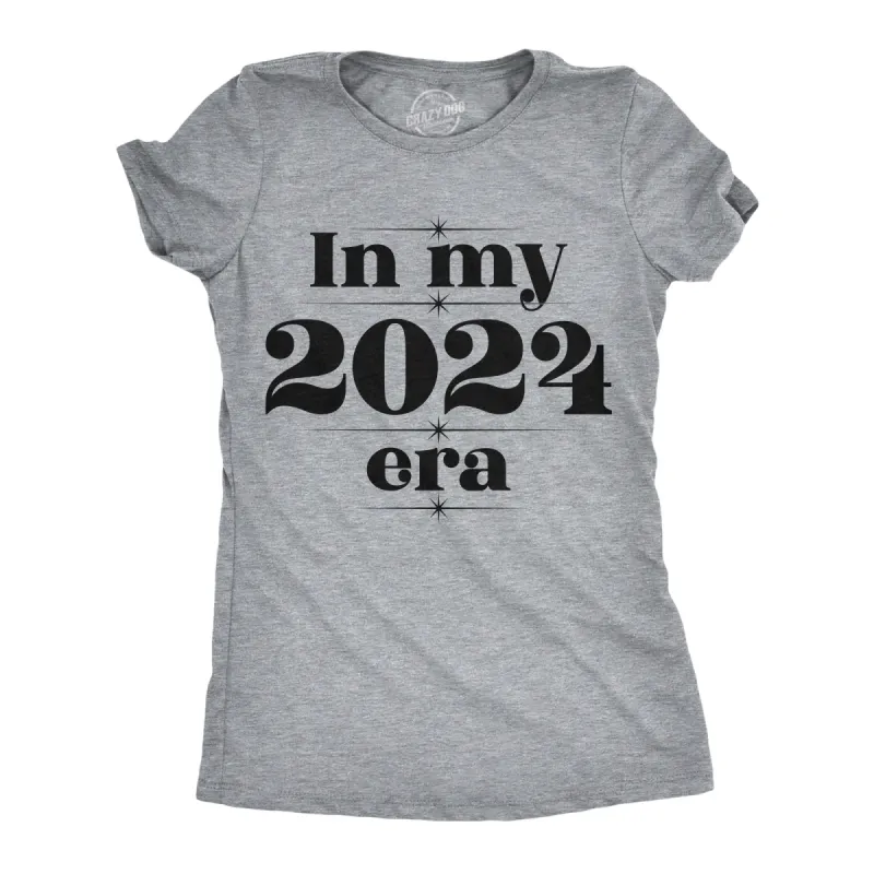 In My 2024 Era Women's T Shirt sold by Crazy Dog T-Shirts