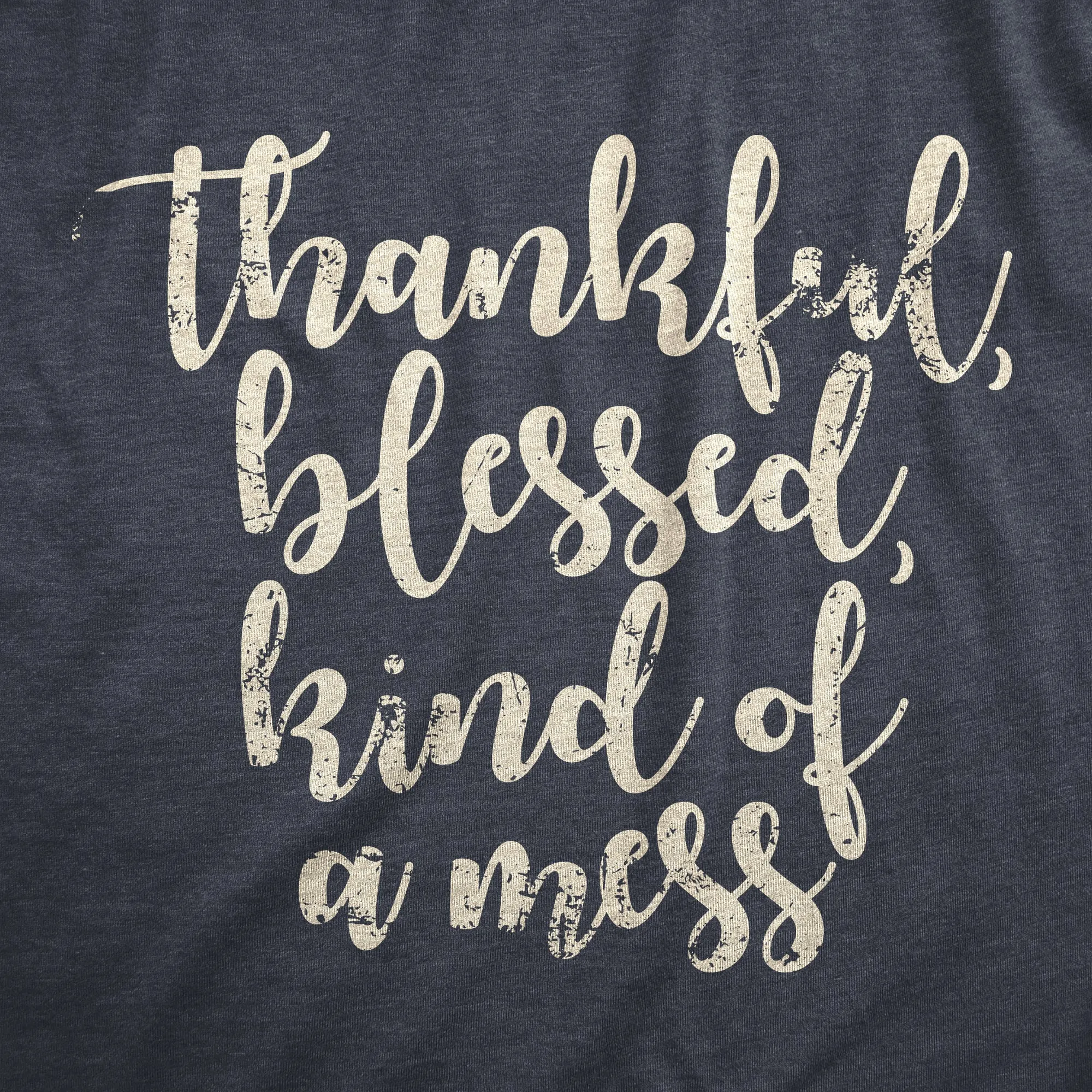 Thankful Blessed Kind Of A Mess Women's T Shirt sold by Crazy Dog T-Shirts product image thumbnail 2