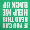 If You Can Read This Help Me Back Up Men's T Shirt sold by Crazy Dog T-Shirts