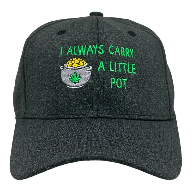 I Always Carry A Little Pot sold by Crazy Dog T-Shirts