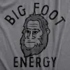 Big Foot Energy Men's T Shirt sold by Crazy Dog T-Shirts