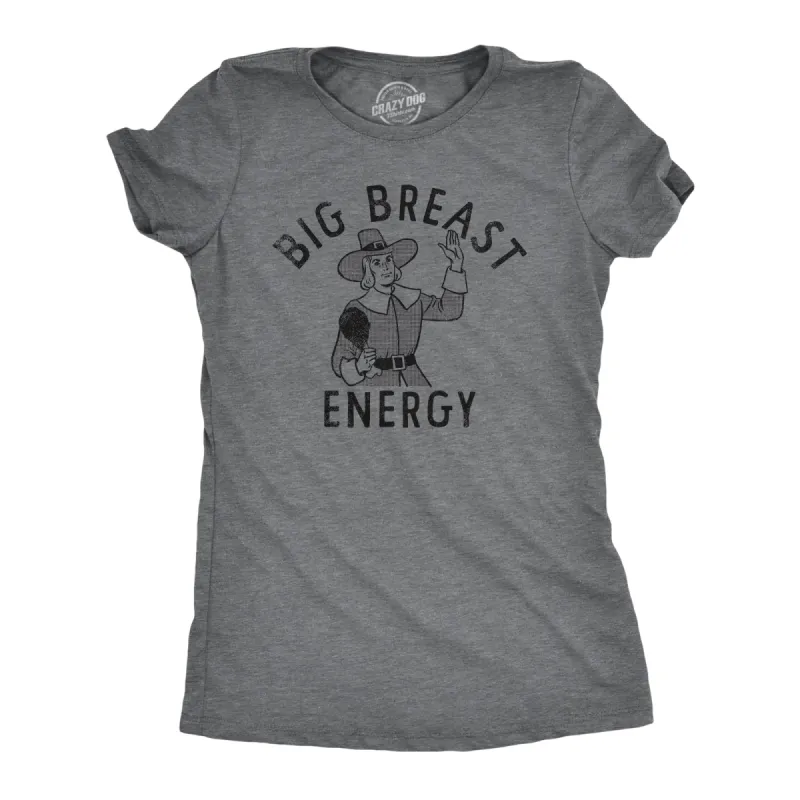 Big Breast Energy Women's T Shirt sold by Crazy Dog T-Shirts