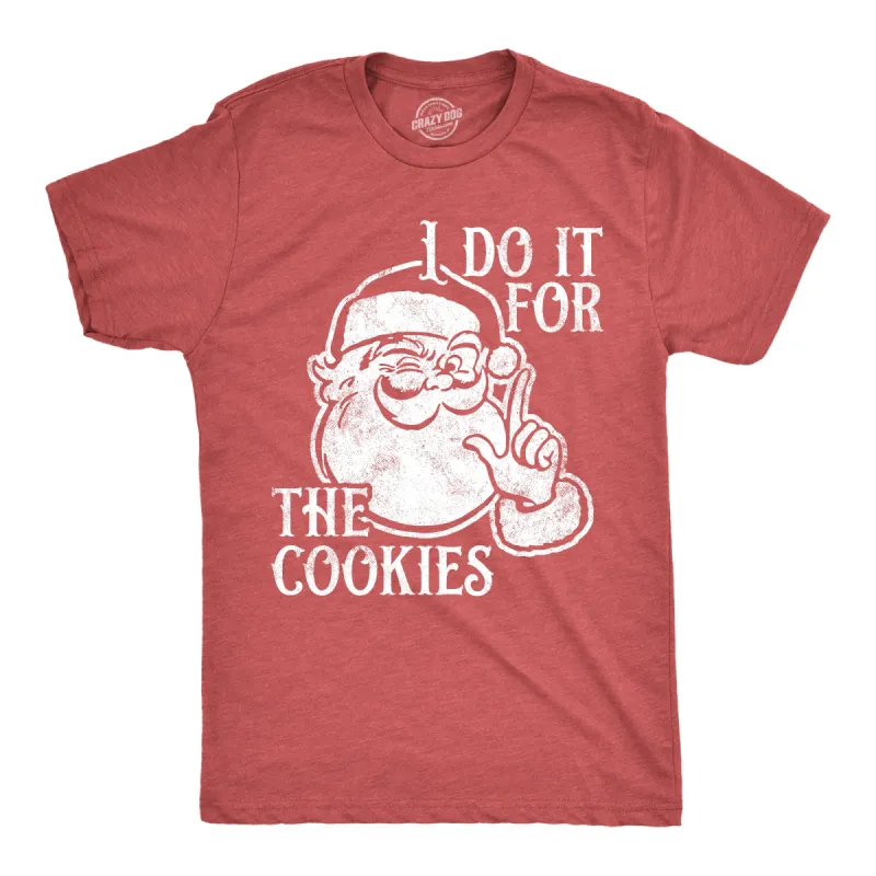 I Do It For The Cookies Men's T Shirt sold by Crazy Dog T-Shirts