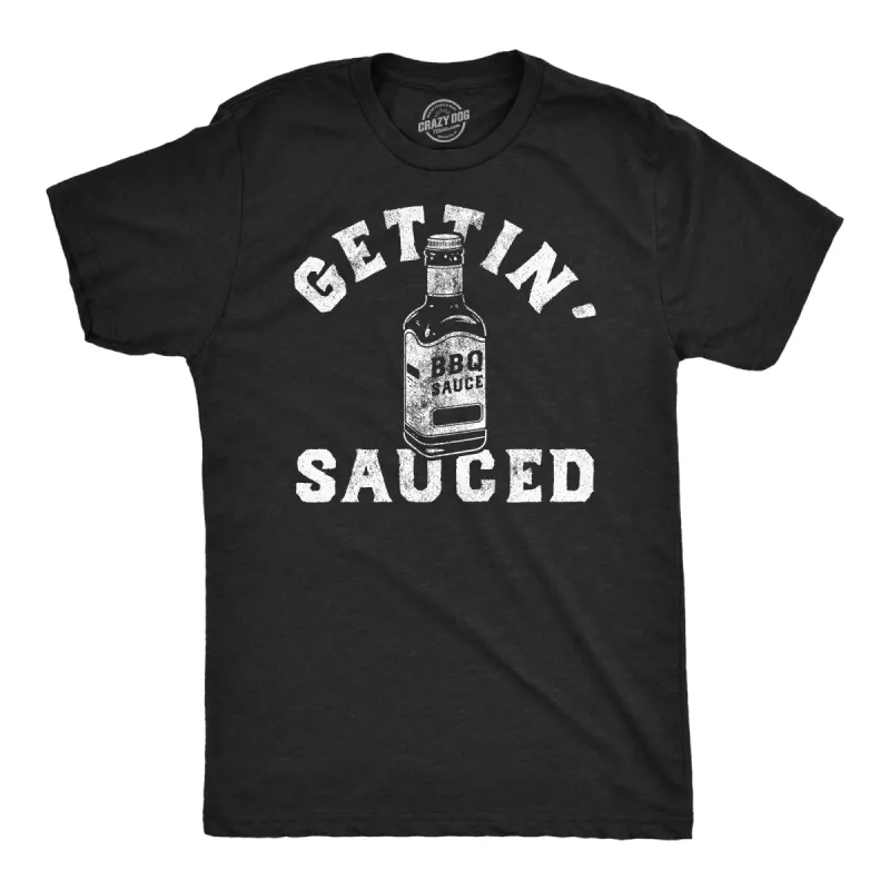Gettin Sauced Men's T Shirt sold by Crazy Dog T-Shirts