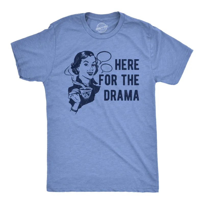 Here For The Drama Men's T Shirt sold by Crazy Dog T-Shirts