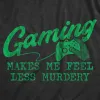 Gaming Makes Me Feel Less Murdery Men's T Shirt sold by Crazy Dog T-Shirts