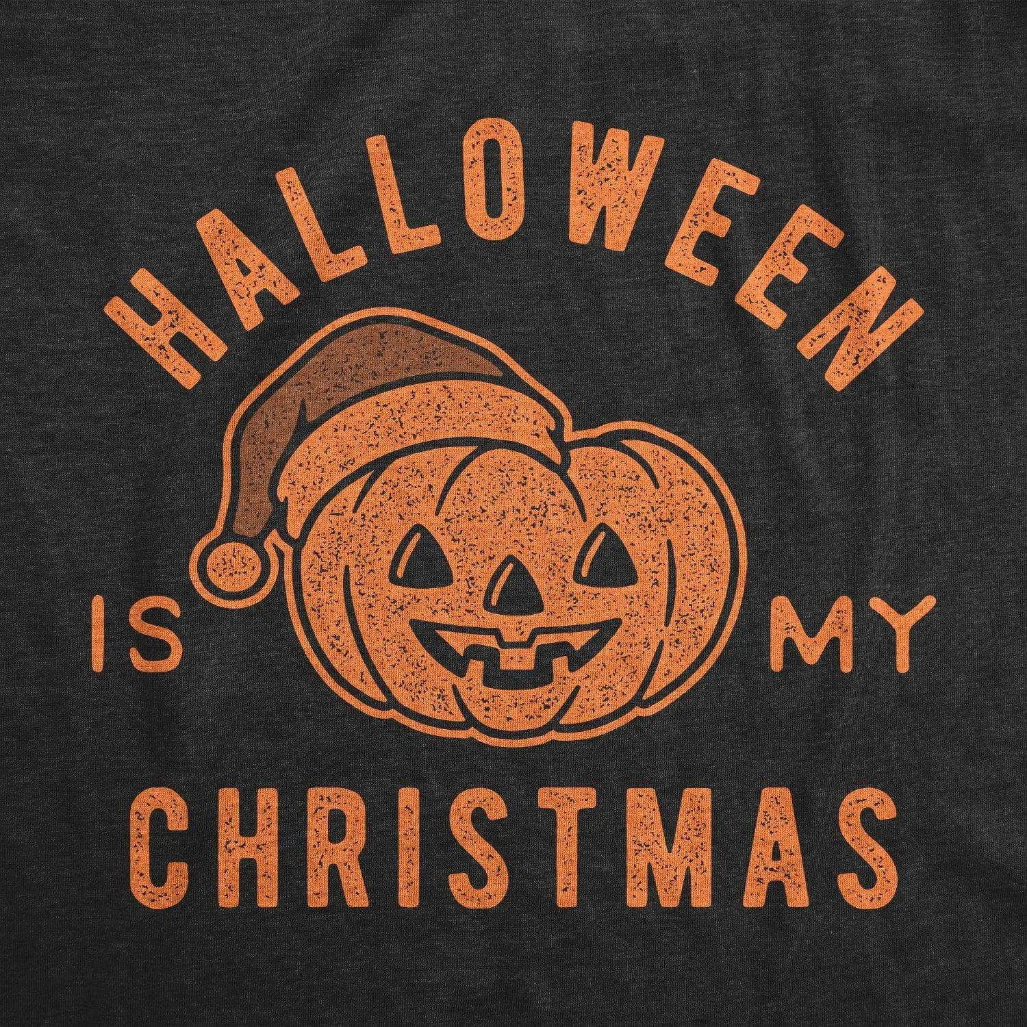 Halloween Is My Christmas Men's T Shirt sold by Crazy Dog T-Shirts product image thumbnail 2