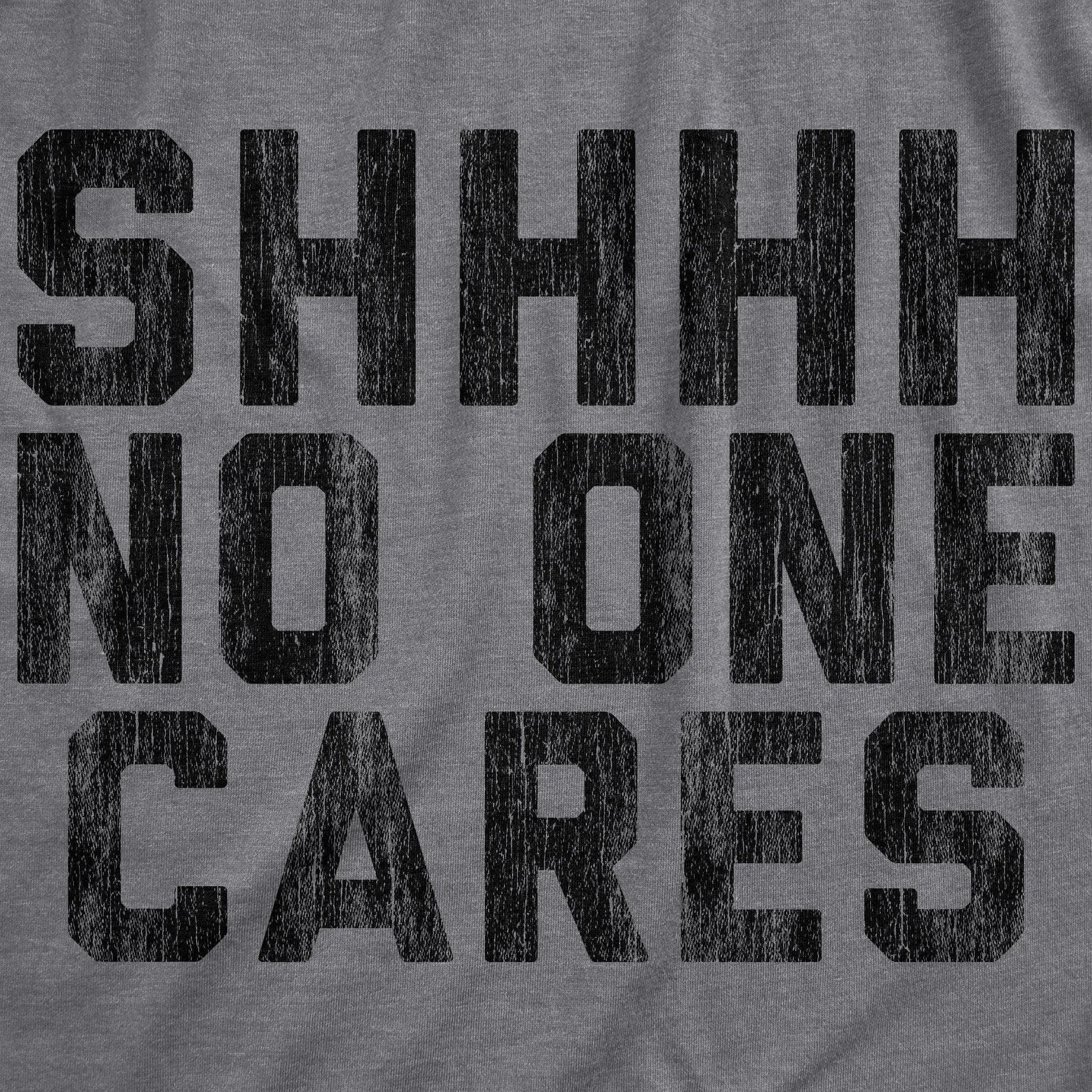 Shhh No One Cares Women's T Shirt sold by Crazy Dog T-Shirts product image thumbnail 2