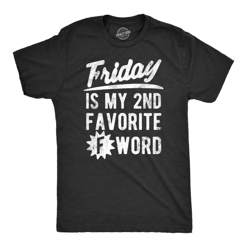 Friday Is My Second Favorite F Word Men's T Shirt sold by Crazy Dog T-Shirts