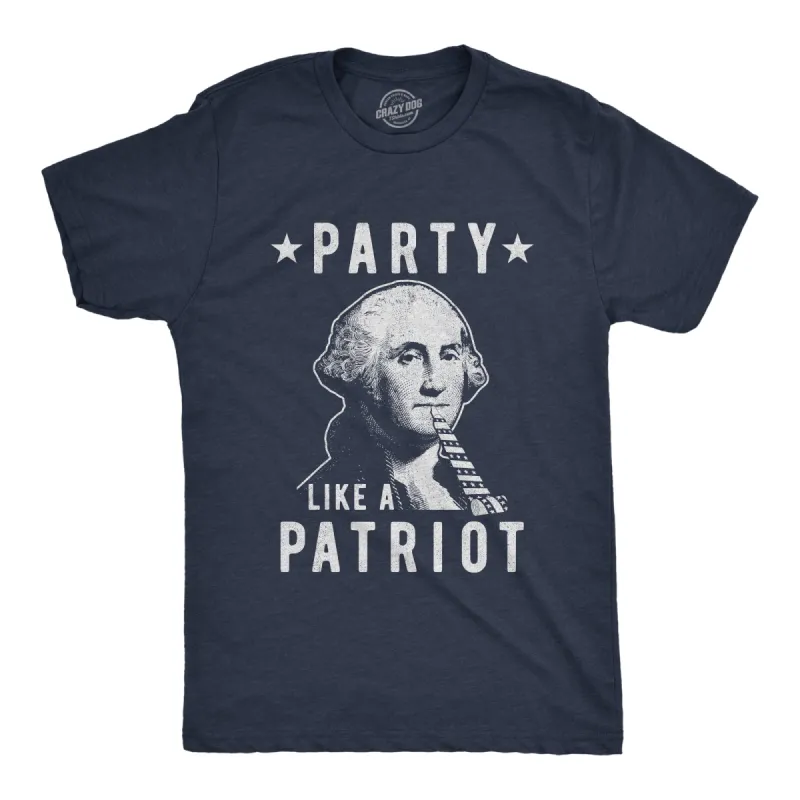 Party Like A Patriot Men's T Shirt sold by Crazy Dog T-Shirts