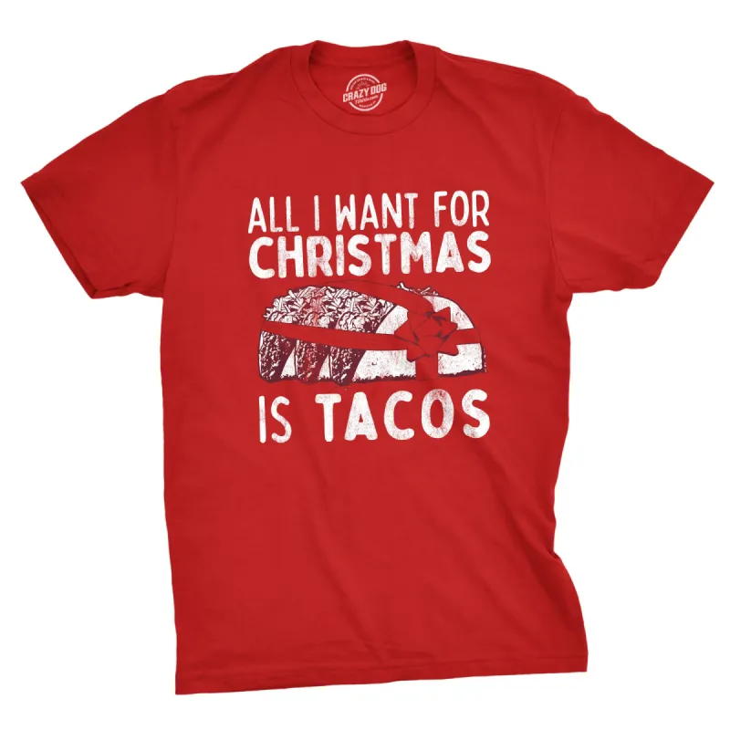 All I Want For Christmas Is Tacos Men's T Shirt sold by Crazy Dog T-Shirts
