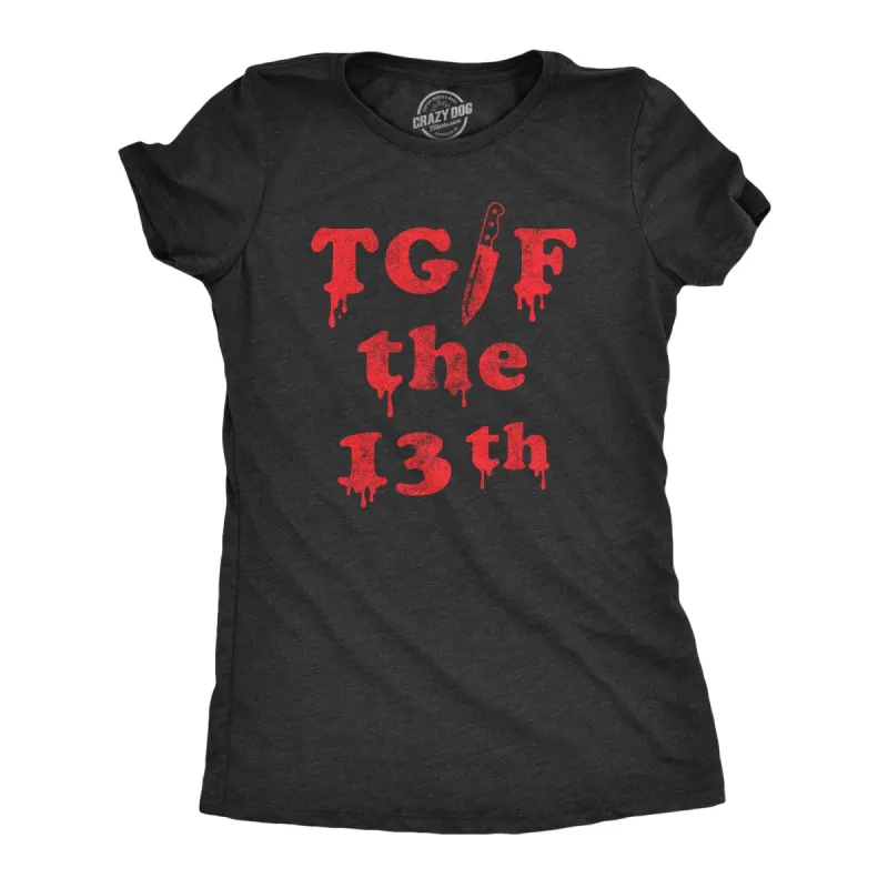 TGIF the 13th Women's T Shirt sold by Crazy Dog T-Shirts