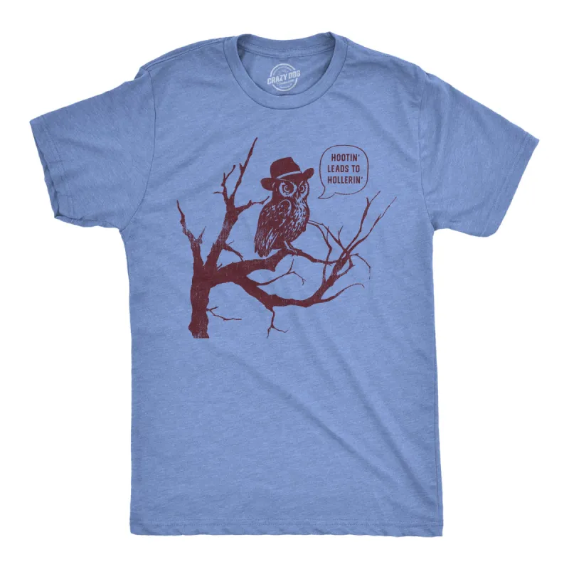 Hootin Leads To Hollerin Men's T Shirt sold by Crazy Dog T-Shirts